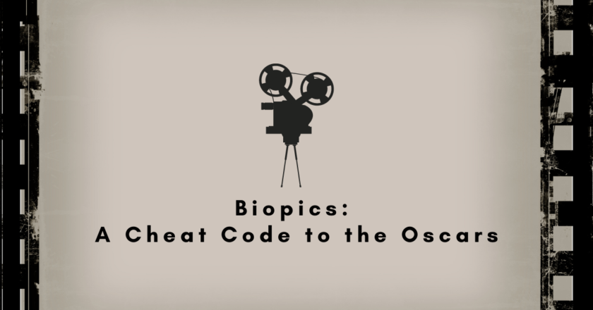 Biopics: a cheat code to the Oscars