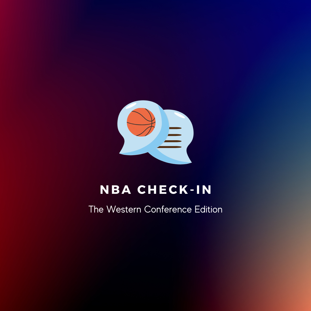 An NBA check-in: the Western Conference Edition