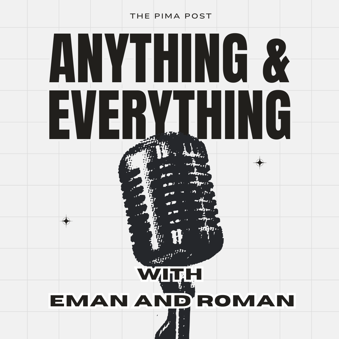 Podcast: Anything & Everything with Eman and Roman-Episode 4